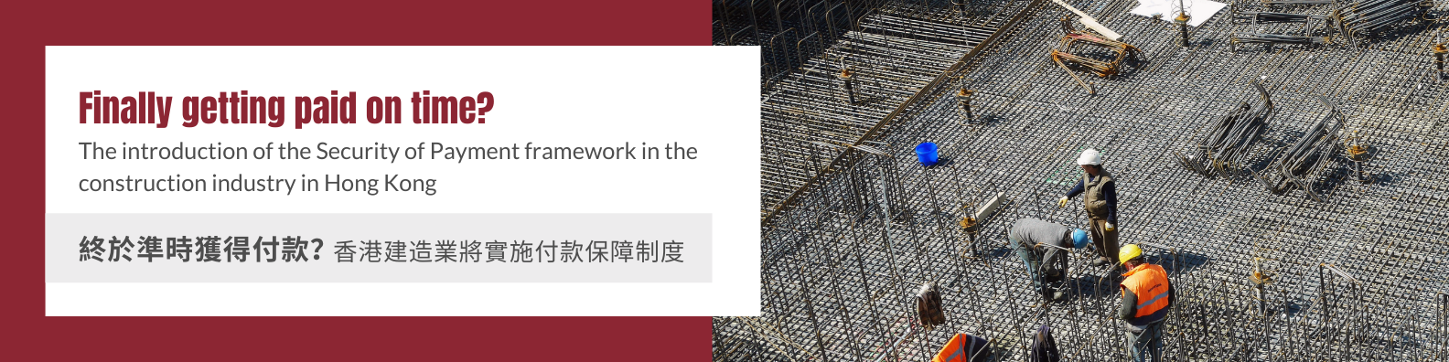 Finally getting paid on time? The introduction of the Security of Payment framework in the construction industry in Hong Kong