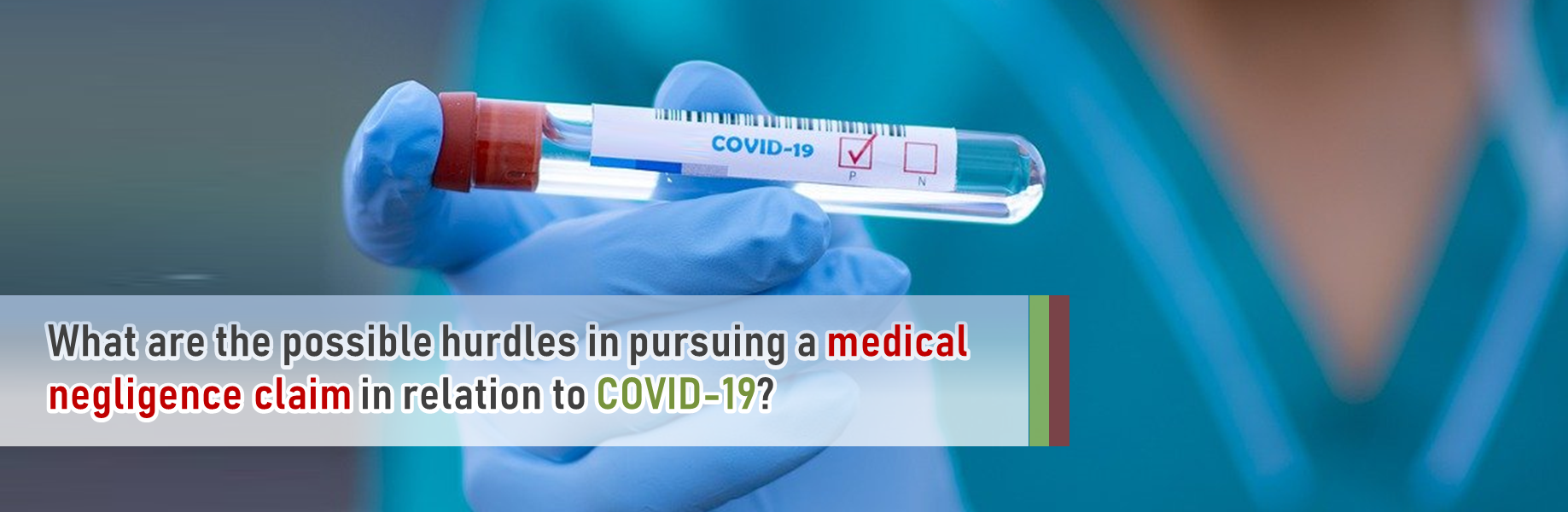 What are the possible hurdles in pursuing a medical negligence claim in relation to COVID-19?