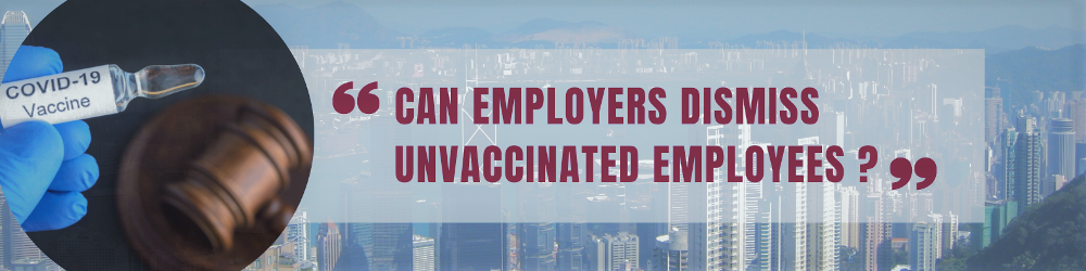 Can employers dismiss unvaccinated employees?