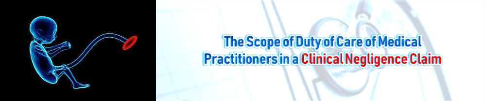 The scope of duty of care of medical practitioners in a clinical negligence claim